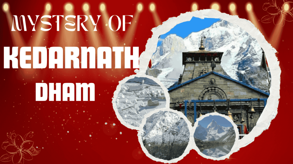 Mystery of Kedarnath Temple